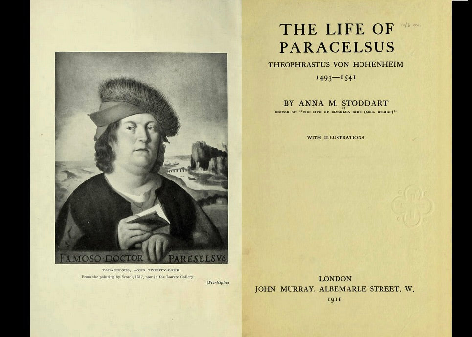 The Life of Paracelsus, Theophrastus von Hohenheim, 1493-1541