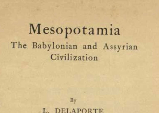 Mesopotamia The Babylonian and Assyrian Civilization