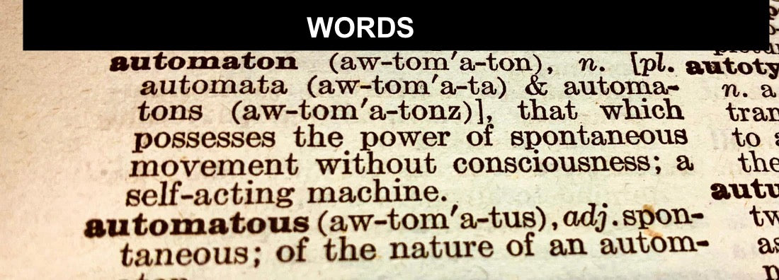 WORDS- Automatic Autonomist Automaton