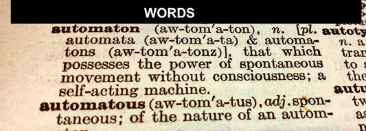 WORDS- Automatic Autonomist Automaton