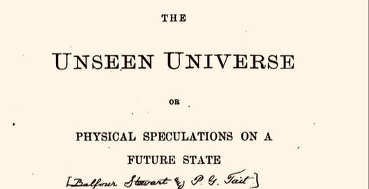 THE UNSEEN UNIVERSE published 1875