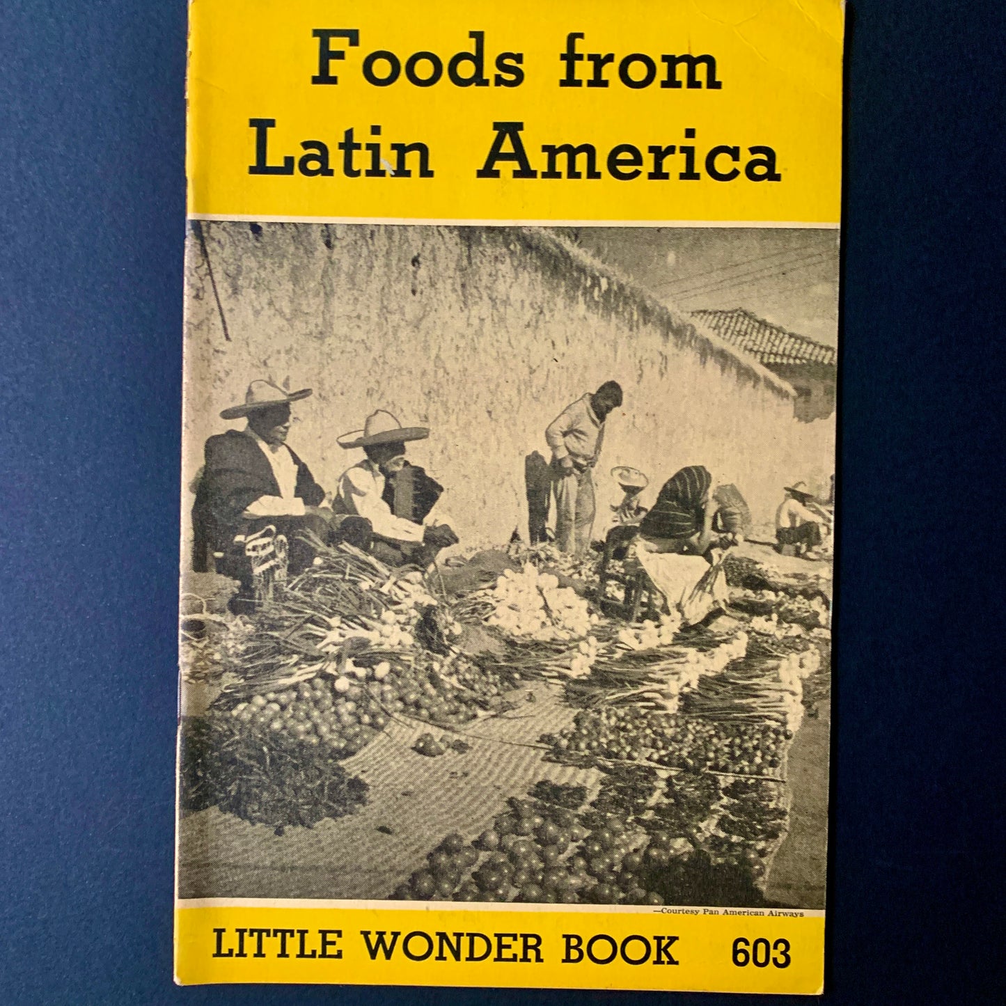 Foods From Latin America-1946 publication $6