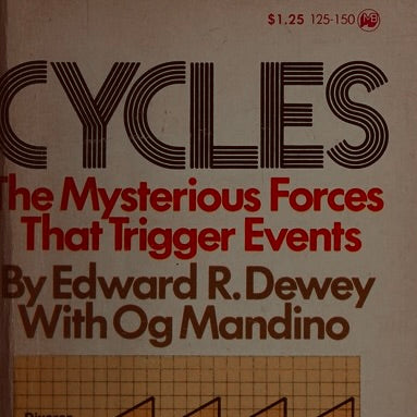 CYCLES -The Mysterious Forces That Trigger Events -Edward R Dewey